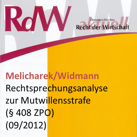 Melicharek / Widmann: Rechtsprechungsanalyse zur Mutwillensstrafe (§ 408 ZPO) (Recht der Wirtschaft 9/2012, LexisNexis)