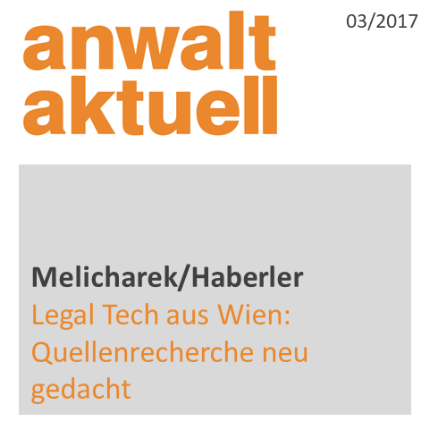 Melicharek / Haberler: Legal Tech aus Wien: Quellenrecherche neu gedacht (anwalt aktuell 03/17, 1. Juni 2017)
