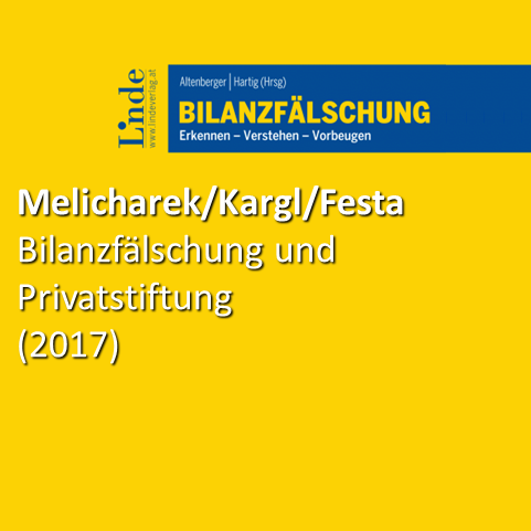 Melicharek: Bilanzfälschung und D&O-Versicherung. Gedankensplitter eines Prozessanwalts (Altenberger | Hartig, 'Bilanzfälschung', 28. Dezember 2017)
