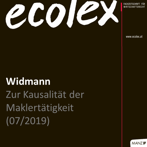 Widmann: Zur Kausalität der Maklertätigkeit (ecolex 2019, 585; Juli 2021)