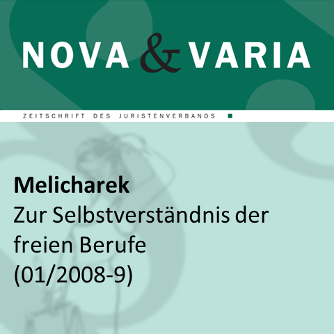 Melicharek: Zum Selbstverständnis der freien Berufe (Nova & Varia</a> 3/2008, 1/2009)